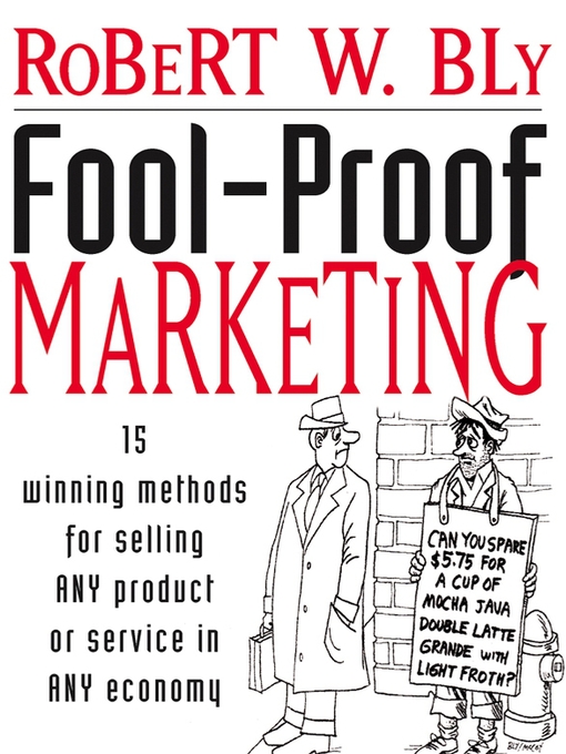 Title details for Fool-Proof Marketing by Robert W. Bly - Available